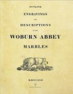 Outline engravings and descriptions of the Woburn Abbey Marbles (rist. anast. Londra, 1822)