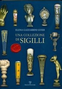 Una collezione di sigilli - Elena Gazzarrini Guidi - copertina