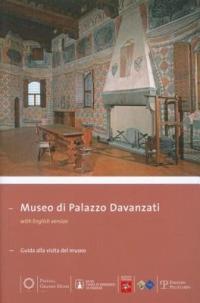 Museo di Palazzo Davanzati. Guida alla visita del museo. Ediz. italiana e inglese - copertina
