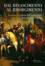 Dal Rinascimento al Risorgimento. Grandezza e decadenza nella «storia d'Italia» di Francesco Guicciardini