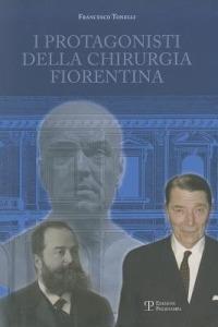 I protagonisti della chirurgia fiorentina - Francesco Tonelli - copertina