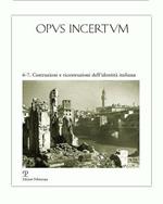 Opus incertum vol. 6-7: Costruzioni e ricostruzioni dell'identità italiana.