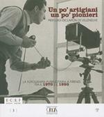 Un po' artigiani un po' pionieri. Pier Luigi Esclapon de Villeneuve. La fotografia pubblicitaria a Firenze tra il 1970 e il 1990