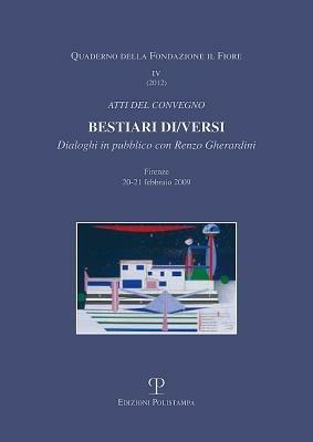 Bestiari di/versi. Dialoghi in pubblico con Renzo Cherardini. Atti del Convegno (Firenze, 20-21 febbraio 2009) - copertina
