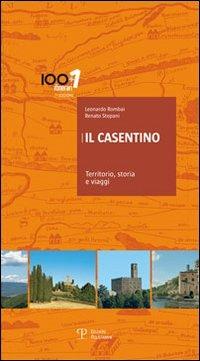 Il Casentino. Territorio, storia e viaggi - Leonardo Rombai,Renato Stopani - copertina