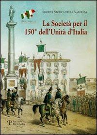La società per il 150° dell'unità d'Italia - copertina