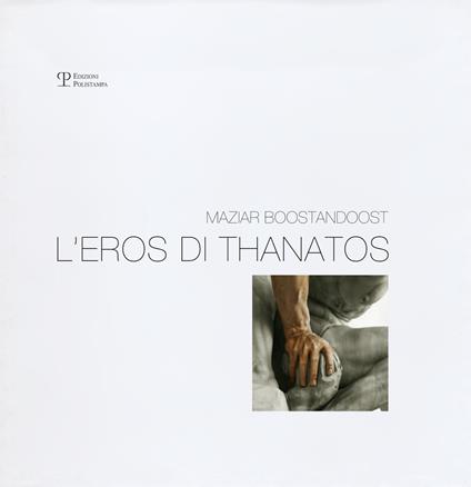 L' eros di Thanatos. Ediz. illustrata - Maziar Boostandoost - copertina