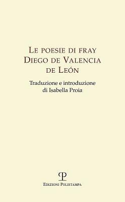 Le poesie di Fray Diego de Valencia de Leon - copertina