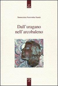 Dall'uragano nell'arcobaleno - Innocenza Scerrotta Samà - copertina