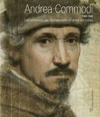 Andrea Commodi. Dall'attrazione per Michelangelo all'ansia del nuovo - copertina