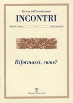 Incontri. Vol. 7: Riformarsi, come?.