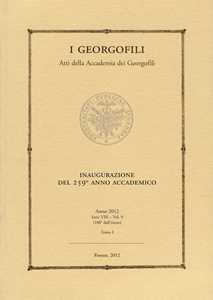 I Georgofili. Atti della Accademia dei Georgofili. Vol. 9/1: Inaugurazione del 259º anno accademico