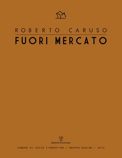 Roberto Caruso. Fuori mercato. Ediz. illustrata - copertina