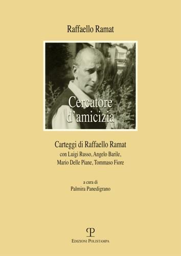 Carteggio di Raffaello Ramat. Carteggio Ramat-Russo, Ramat-Barile, Ramat-Delle Piane, Ramat-Fiore - copertina