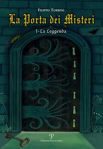 La leggenda. La porta dei misteri. Vol. 1