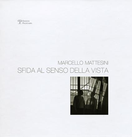 Sfida al senso della vista. Ediz. illustrata - Marcello Mattesini - copertina