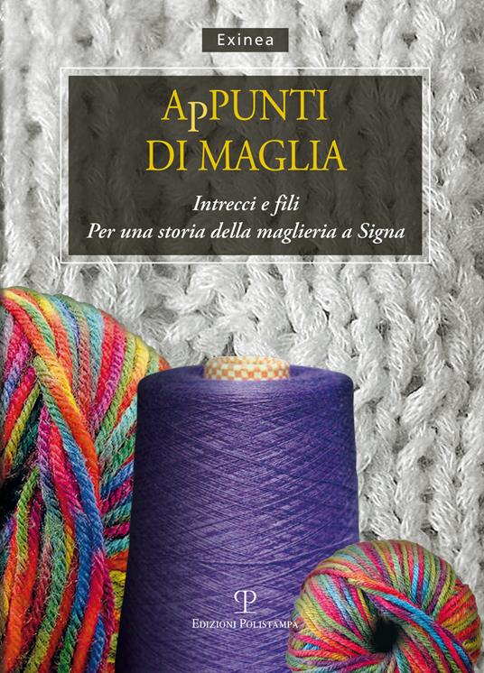 Appunti di maglia. Intrecci e fili. Per una storia della maglieria a Signa - copertina