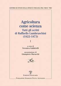 Agricoltura come scienza. Tutti gli scritti di Raffaello Lambruschini (1822-1873)