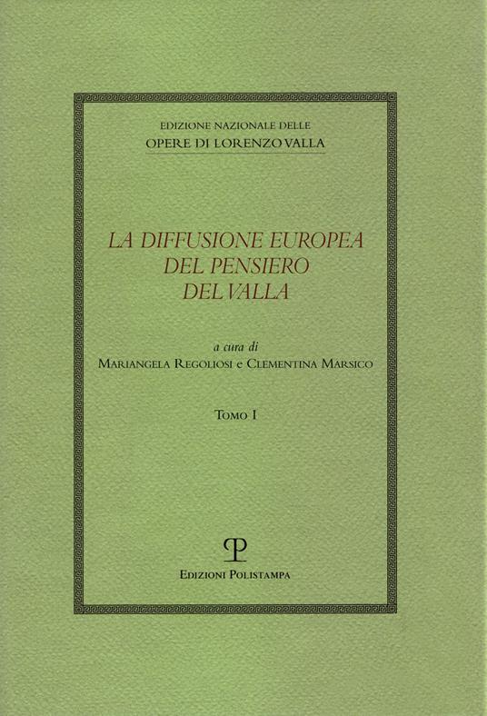 La diffusione europea del pensiero del Valla. Le radici umanistiche dell'Europa - copertina
