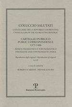 Coluccio Salutati cancelliere della Repubblica fiorentina. Casteggio pubblico 1375-1406. Indice onomastico e toponomastico. Ediz. italiana e inglese. Con CD-ROM