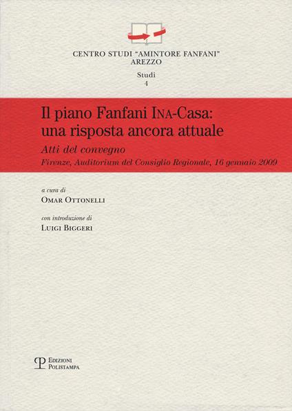 Il piano Fanfani Ina-Casa. Una proposta ancora attuale. Atti del Convegno (Firenze, 2009) - copertina