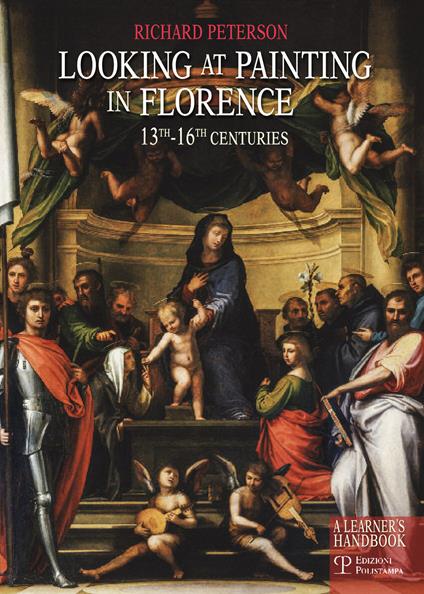 Looking at painting in Florence. 13th-16th centuries - Richard Peterson - copertina