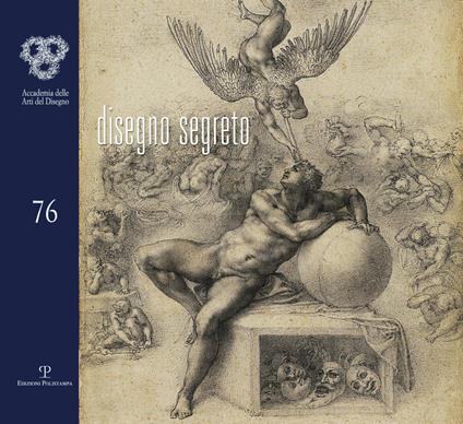 Disegno segreto. Omaggio a Michelangelo. Ediz. illustrata - copertina