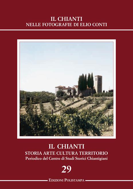 Il Chianti nelle fotografie di Elio Conti. Ediz. illustrata - copertina