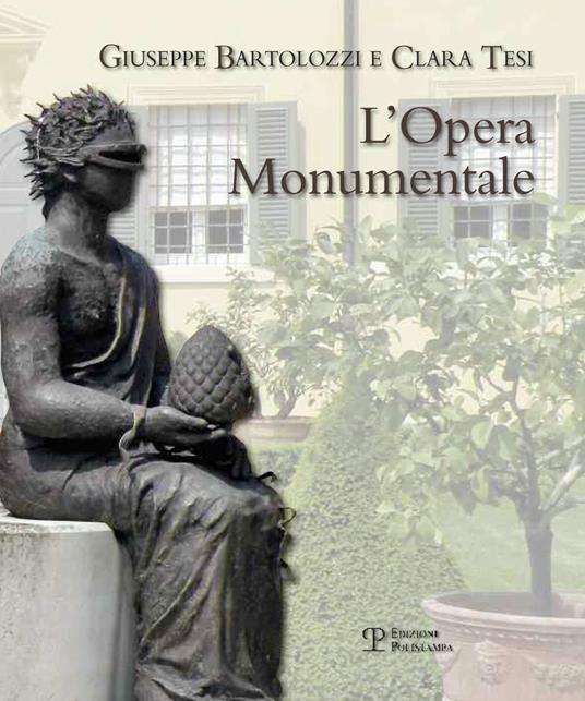 Giuseppe Bartolozzi e Clara Tesi. L'opera monumentale. Ediz. illustrata - copertina