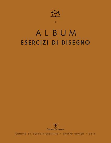 Album. Esercizi di disegno. Chiara Crescioli, Nicoletta Gemignani, Debora Piccinini, Mirian Poggiali. Ediz. illustrata - copertina