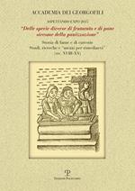 «Delle specie diverse di frumento e di pane siccome della panizzazione». Storia di fame e di carestie. Studi, ricerche e «mezzi per rimediarvi» (sec. XVIII-XX)