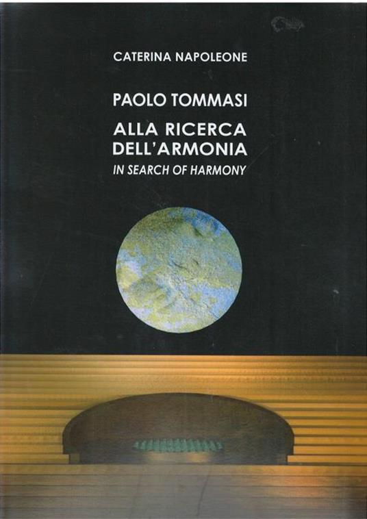Paolo Tommasi. Alla ricerca dell'armonia. Ediz. italiana e inglese - Caterina Napoleone - copertina