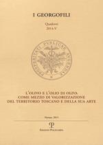 L' olivo e l'olio di oliva come mezzo di valorizzazione del territorio toscano e della sua arte