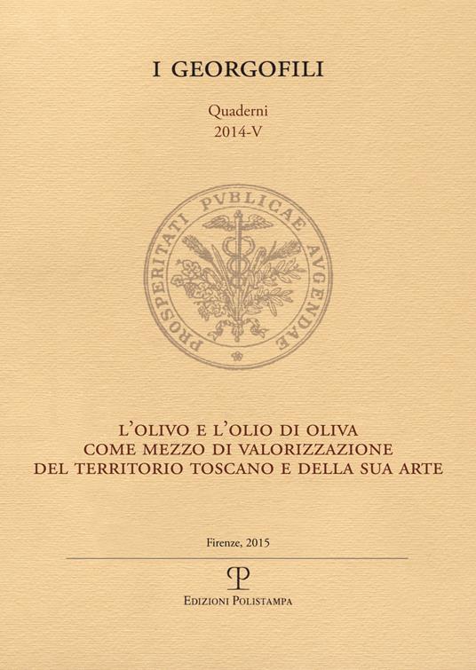L' olivo e l'olio di oliva come mezzo di valorizzazione del territorio toscano e della sua arte - copertina