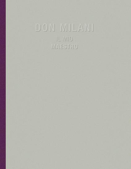 Il mio maestro don Milani. Ediz. illustrata - copertina