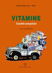 Vitamine. Tavolette energetiche. Ediz. illustrata
