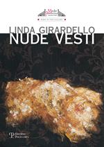 Linda Girardello. Nudi vesti. Catalogo della mostra (Firenze, 24 novembre-9 dicembre 2015). Ediz. multilingue