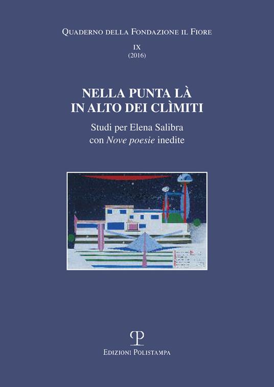 Nella punta là in alto dei Climiti. Studi per Elena Salibra con nove poesie inedite - copertina