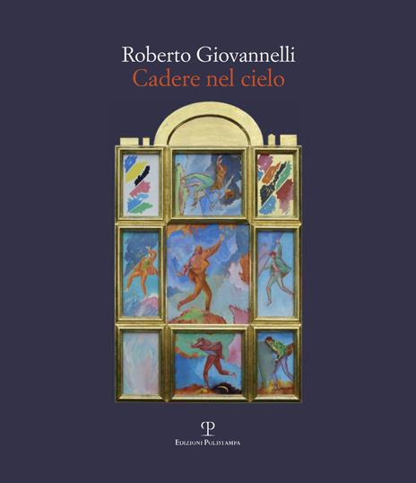 Roberto Giovannelli. Cadere nel cielo. Ediz. illustrata - copertina