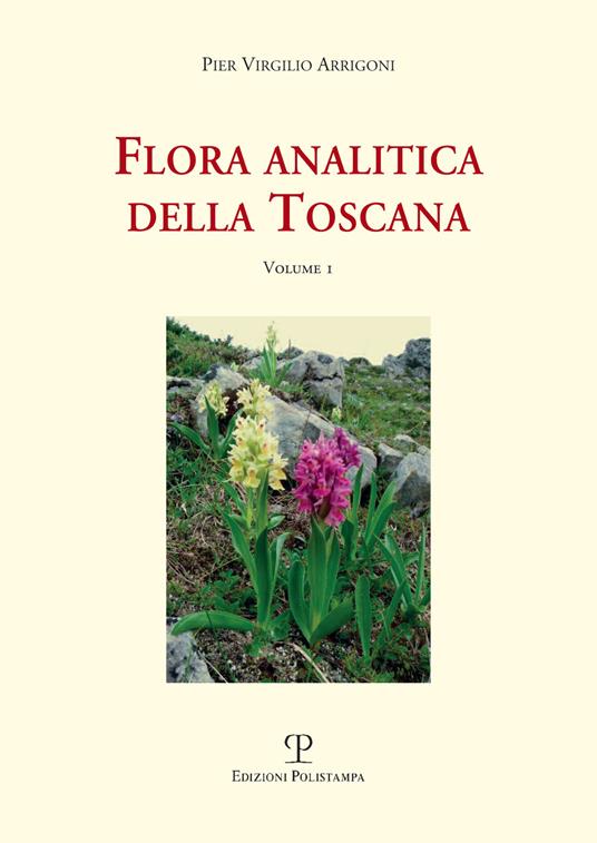 Flora analitica della Toscana. Vol. 1 - Pier Virgilio Arrigoni - copertina