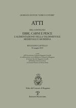 Erbe, carni e pesce. L'alimentazione nella Valdinievole medievale e moderna. Atti del convegno (Buggiano Castello, 30 maggio 2015)