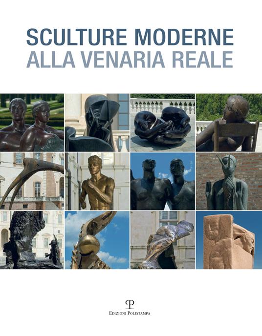 Sculture moderne alla Venaria reale. Ediz. illustrata - copertina