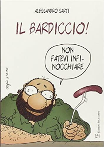 Il bardiccio! Non fatevi infinocchiare - Alessandro Sarti - 2