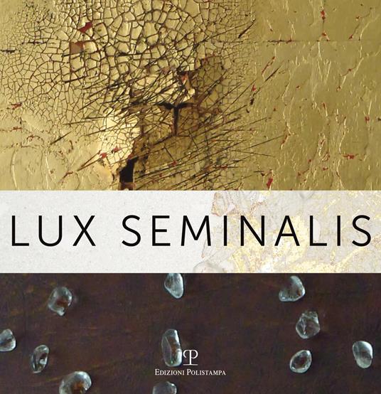 Lux Seminalis. Ediz. illustrata - copertina