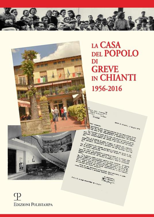 La casa del popolo di Greve in Chianti 1956-2016 - copertina