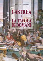 Gastrea e la tavola di domani