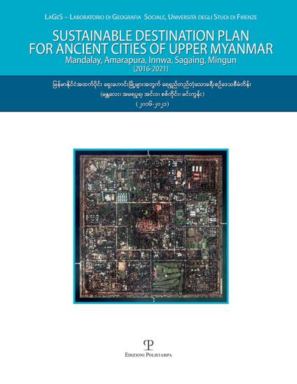 Sustainable destination plan for the ancient cities of upper Myanmar. Mandalay, Amarapura, Innwa, Sagaing, Mingun (2016-2021). Con DVD-ROM - copertina