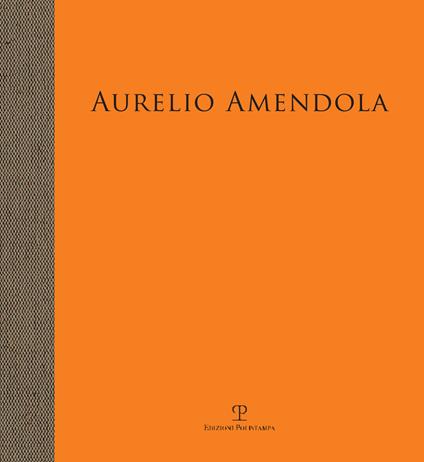 Aurelio Amendola. Il primato della luce - copertina