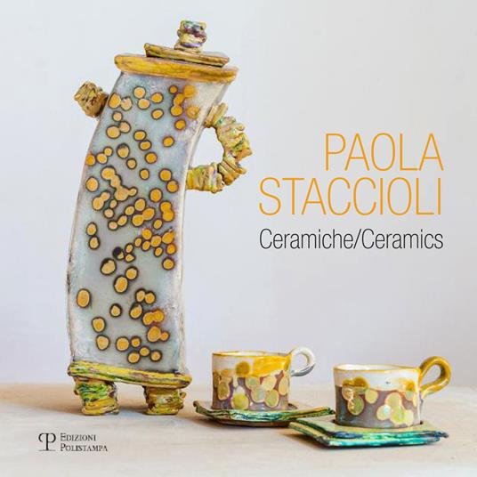 Paola Staccioli. Ceramiche-Ceramics. Ediz. bilingue - copertina