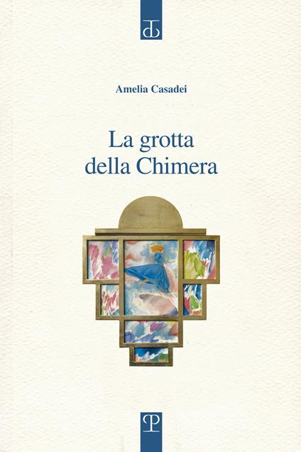 La grotta della Chimera - Amelia Casadei - copertina